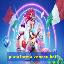 plataforma venceu bet